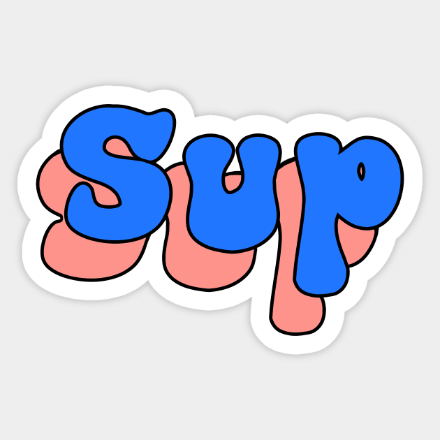 sup Sticker by ramith-concept